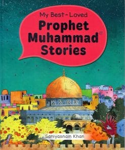 GoodWord -MY BEST-LOVED PROPHET MUHAMMED STORIES