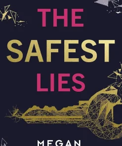 THE SAFEST LIES