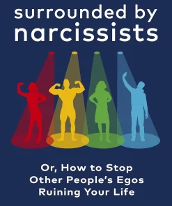 SURROUNDED BY NARCISSISTS OR, HOW TO STOP OTHER PE
